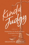 Kinda Judgy -  Finding Mercy for Myself and Others in Six Stories of the Bible
